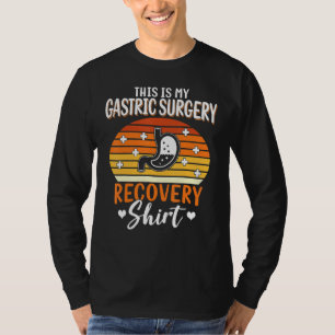 Bariatric Surgery This Is My Gastric Surgery Recov T-Shirt