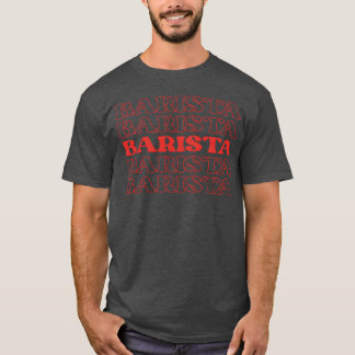 Barista Coffee Artist Espresso Maker Coffee girl T-Shirt