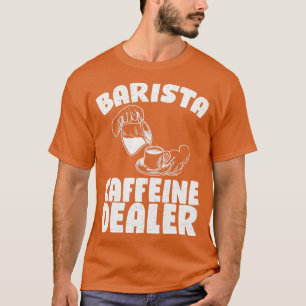 Barista Coffee Coffeemaker 30 T-Shirt
