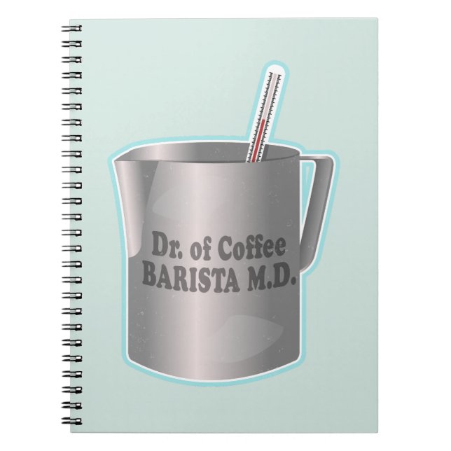  Barista coffee making funny doctor Notebook (Front)