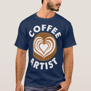 Barista Coffeehouse Coffee Art T-Shirt