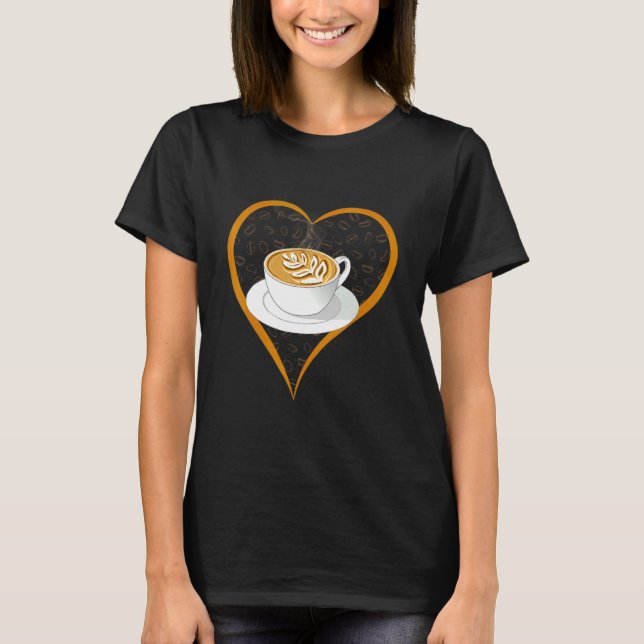 Barista Cute Coffee Heart Coffee  Cappuccino T-Shirt (Front)
