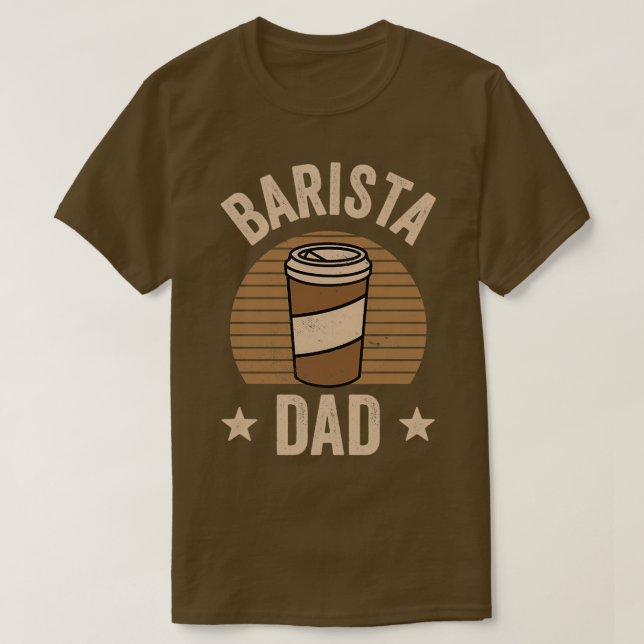 Barista Dad Coffeemaker Espresso Baristas Coffee T-Shirt (Design Front)