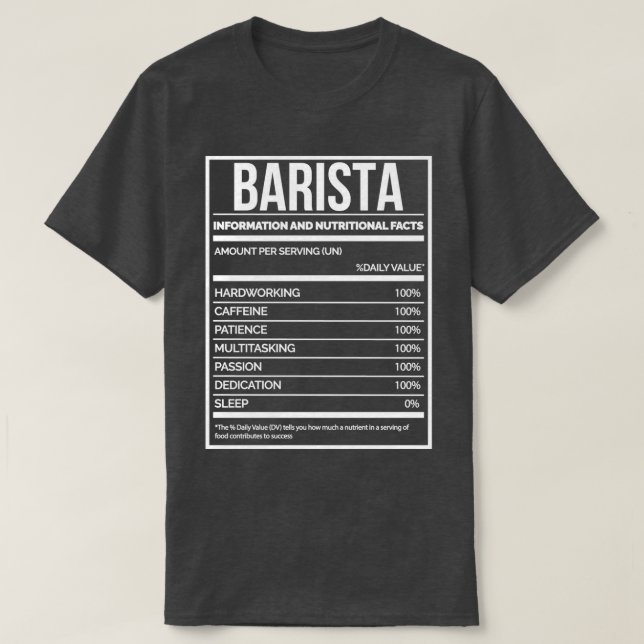 Barista Funny Baristas Nutrition Label T-Shirt (Design Front)