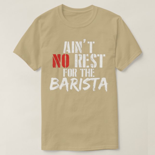 Barista job gifts for her T-Shirt (Design Front)