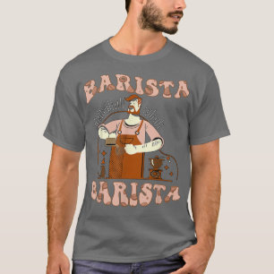 Barista life Retro Groovy Smile Face Coffee Happy T-Shirt