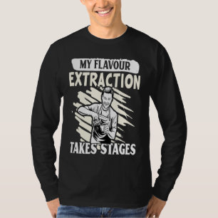 Barista My Flavour Extraction Takes Stages T-Shirt