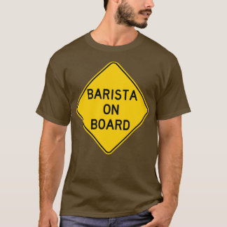 Barista on Board 2 T-Shirt