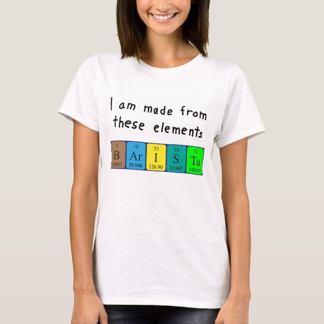 Barista periodic table name shirt (Front)
