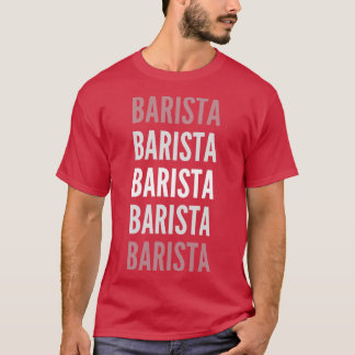 Barista Typography 3 T-Shirt
