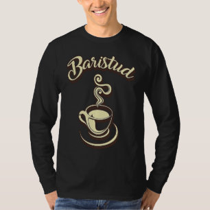 Baristud Barista Cafe T-Shirt