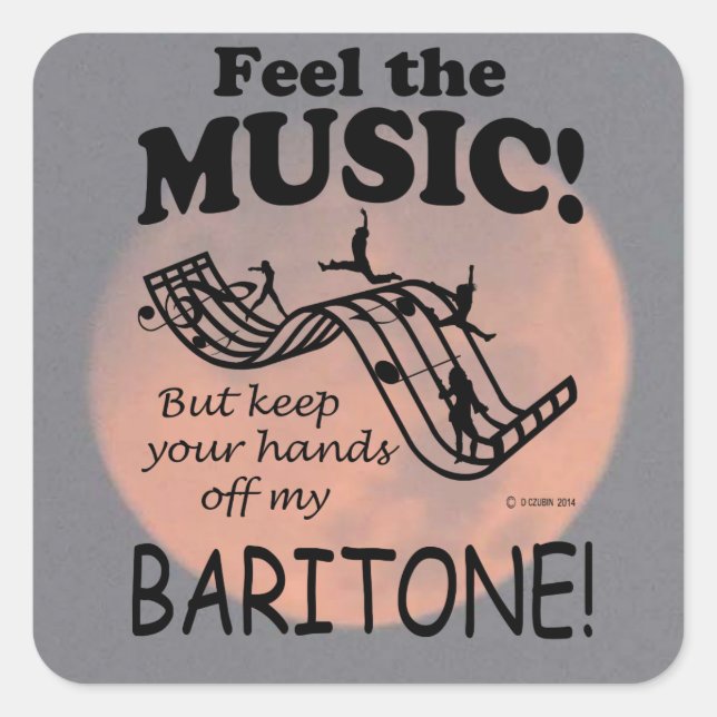 Baritone Feel The Music Square Sticker (Front)