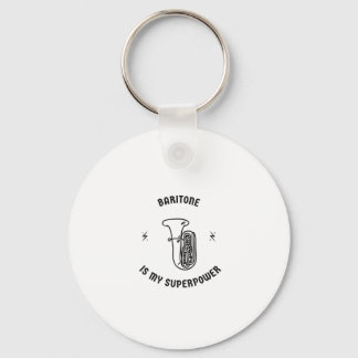 Baritone is my superpower key ring