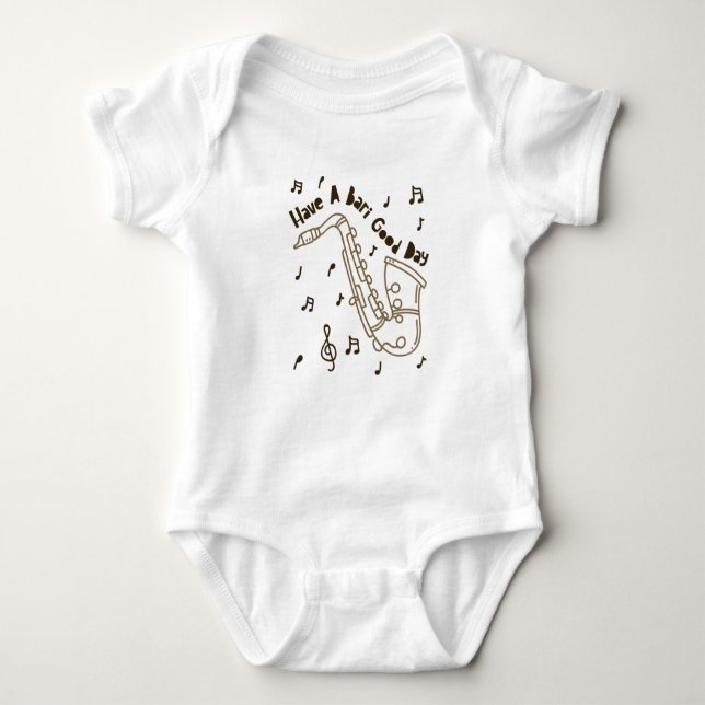 Baritone Player Have A Bari Good Day Gag Baby Bodysuit (Front)