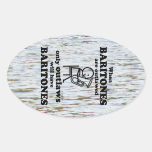 Baritones Outlawed Oval Sticker
