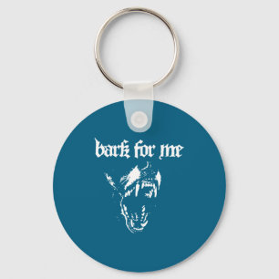 Bark For Me Fierce Dog Blackletter Aesthetic For M Key Ring