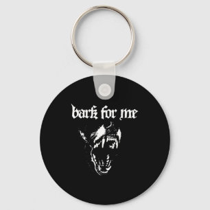 Bark For Me Fierce Dog Blackletter Aesthetic Trend Key Ring