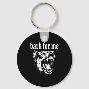 Bark For Me Gothic Fierce Dog  Key Ring