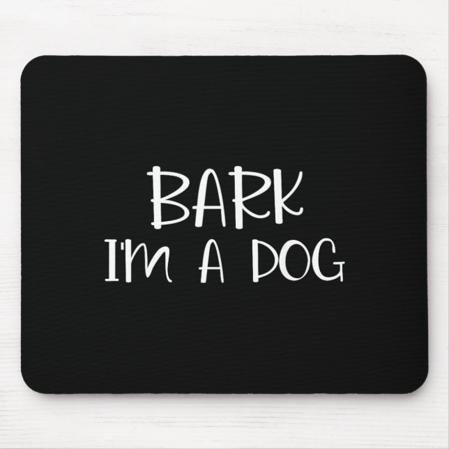 Bark Im A Dog Lazy Halloween Costume Mouse Pad (Front)