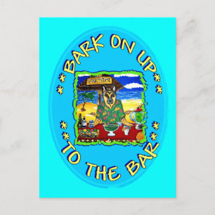 BARK ON UP TO THE BAR POSTCARD
