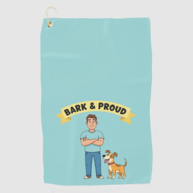 Bark &  Proud Dog Dad Father's Day Golf Towel (Front)