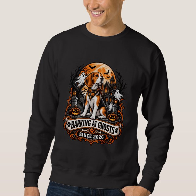 Barking At Ghosts Since 2026 Beagle Halloween Ghos Sweatshirt (Front)
