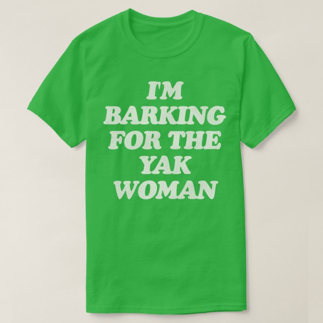 Barking For the Yak Woman Christmas Vacation Quote T-Shirt (Design Front)