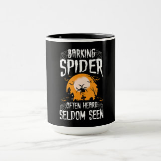 Barking Spider Heard Seldom Seen Funny Halloween Mug