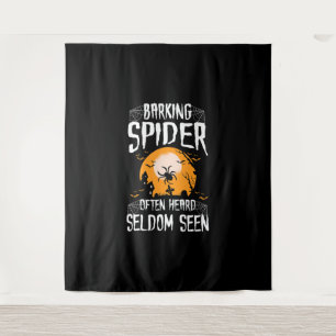 Barking Spider Heard Seldom Seen Funny Halloween Tapestry