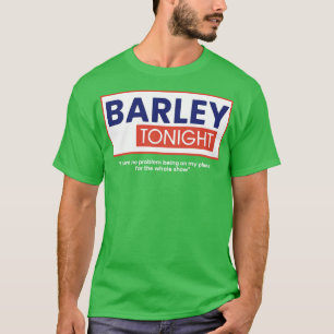 Barley Tonight T-Shirt