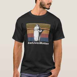 BarLivesMatter Funny Bartender 1970s Retro Vintage T-Shirt