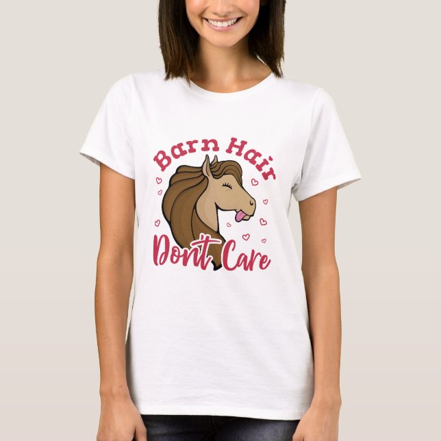 Barn Hair Don't Care Cute Horse Lover T-Shirt (Front)