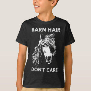 Barn Hair Dont Care Funny Horse Horseback Riding T-Shirt
