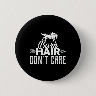 Barn Hair Dont Care Funny Horseback Riding Horse L 6 Cm Round Badge
