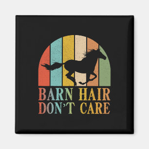 Barn Hair Dont Care Horse Rider Riding Racing Eque Magnet