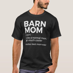 Barn Mum Definition Best Mum Ever Horse Riding T-Shirt
