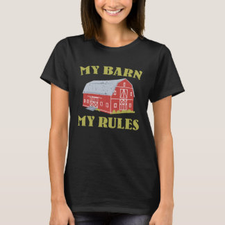 Barn Owner Quote Ranch Farmer T-Shirt