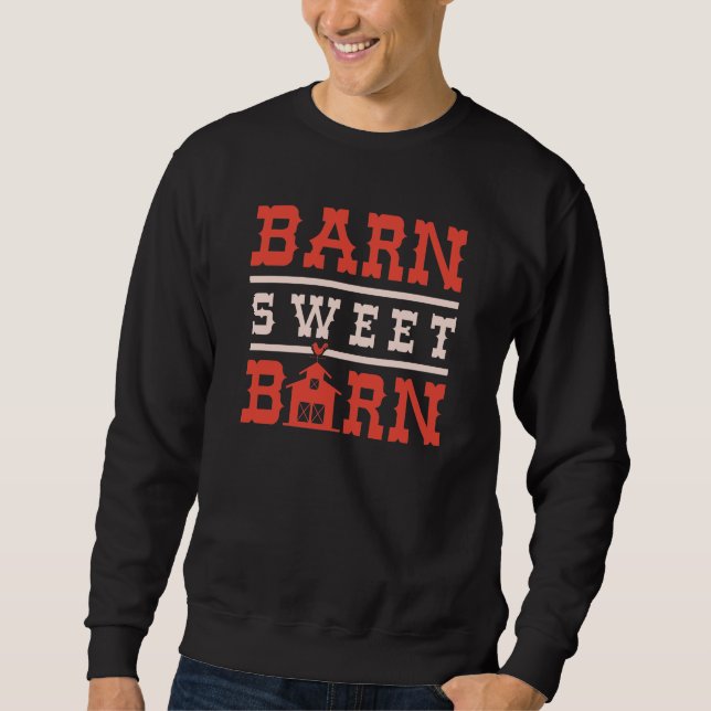 Barn Sweet Barn Sweatshirt (Front)