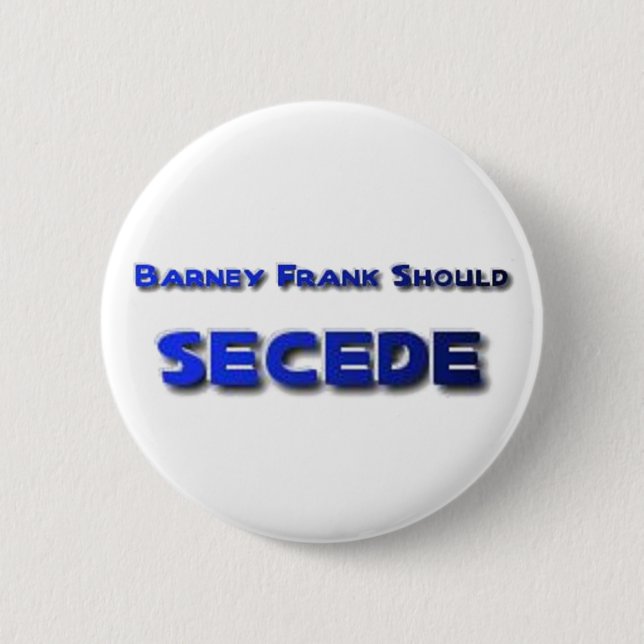 Barney Frank Secede 6 Cm Round Badge (Front)