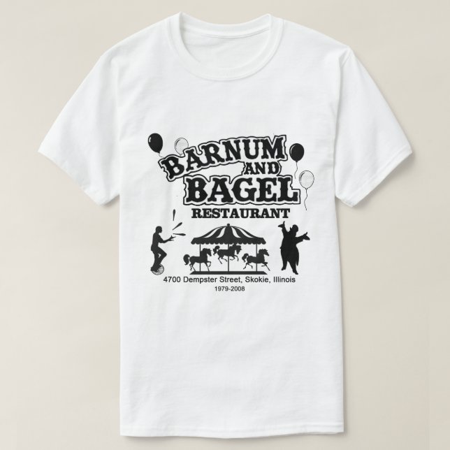 Barnum and Bagel Restaurant, Skokie, Illinois T-Shirt (Design Front)