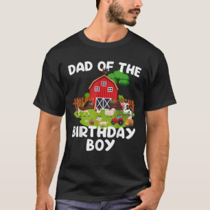 Barnyard Birthday Farm Animals Dad Birthday Boy T  T-Shirt
