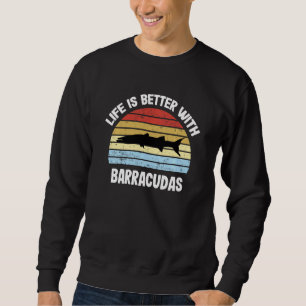 Barracuda T Shirt Life Is Better With Barracudas