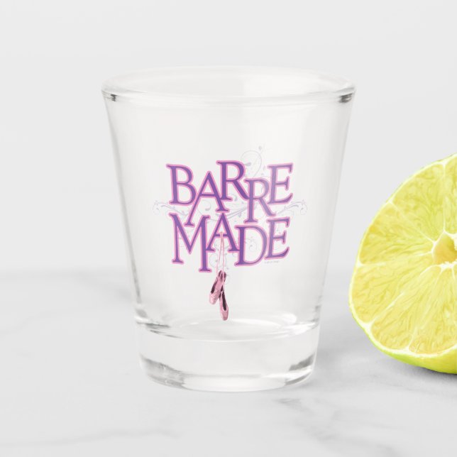Barre Made (Dance) Shot Glass (Front)