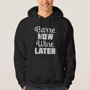 Barre Now Wine Later Funny Wine Tee Shirt Ballet W