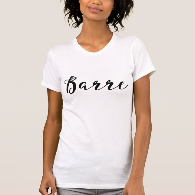 BARRE Trendy Black Script Calligraphy Modern Chic T-Shirt (Front)