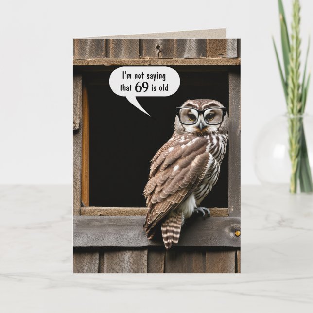 Barred Owl For 69th Birthday Humour Card (Front)
