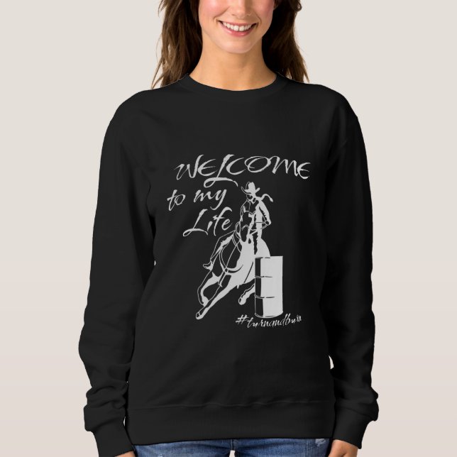 Barrel Race Racing Cowgirl Horse Riding Sweatshirt (Front)