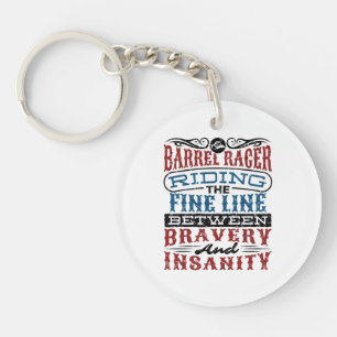 Barrel Racer Fine Line Between Bravery Insanity Key Ring