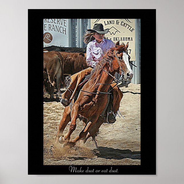 Barrel Racer "Make Dust or Eat dust" Poster (Front)
