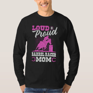 Barrel Racer Mom Loud & Proud Rodeo Cowgirl T-Shirt